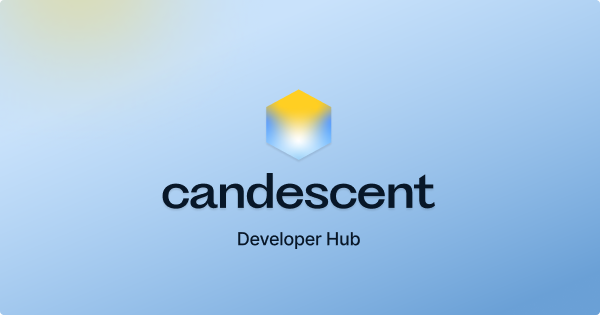 Candescent Developer Hub - Build secure products faster